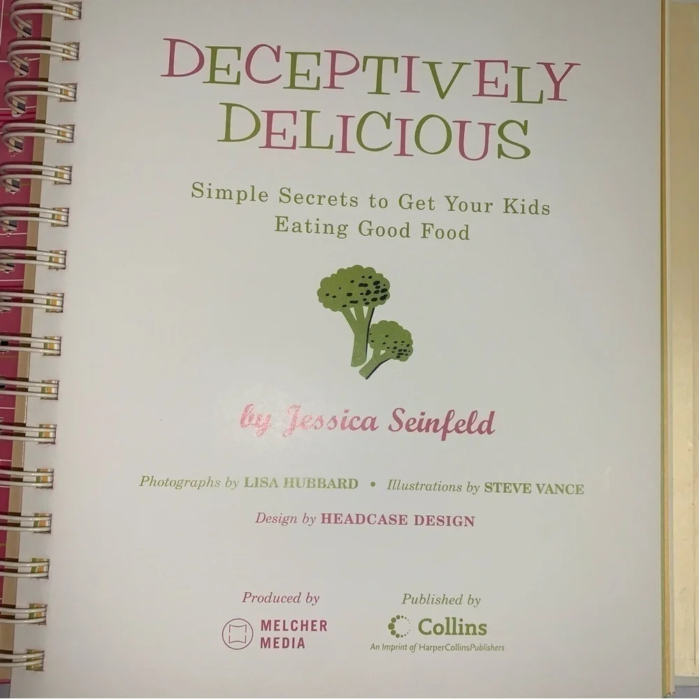 Deceptively Delicious:Simple Secrets to Get Your Kids Eating Good Food Hardcover